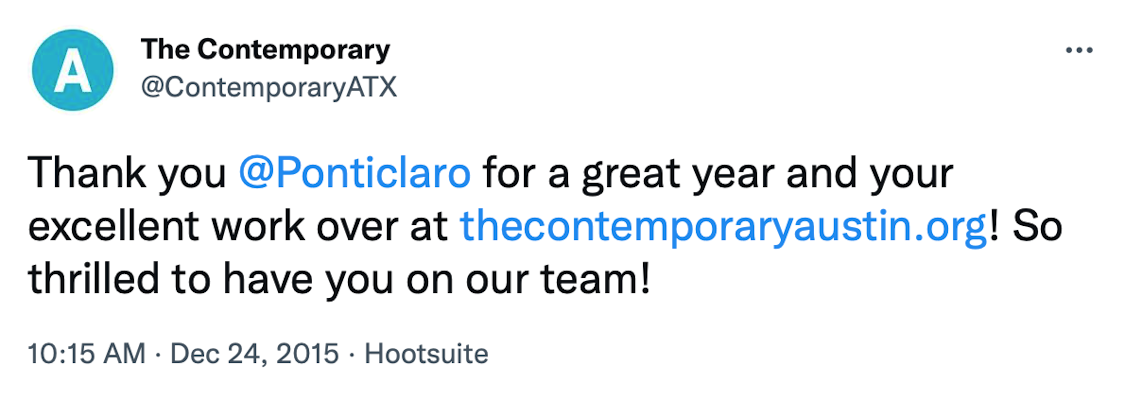 Tweet by @ContemporaryATX about our web development company in Austin services: "Thank you @Ponticlaro for a great year and your excellent work over at thecontemporaryaustin.org! So thrilled to have you on our team! December 24, 2015, 10:15 AM