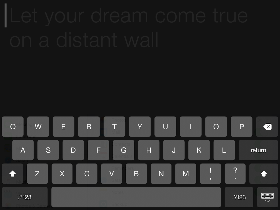 Screen 1: Let your dream come true on a distant wall